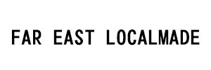 FAR EAST LOCALMADE