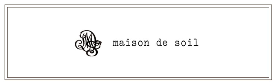 maison de soil